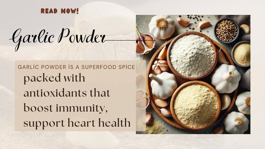 The Power of Dehydrated Garlic Powder: Benefits & How to Use It