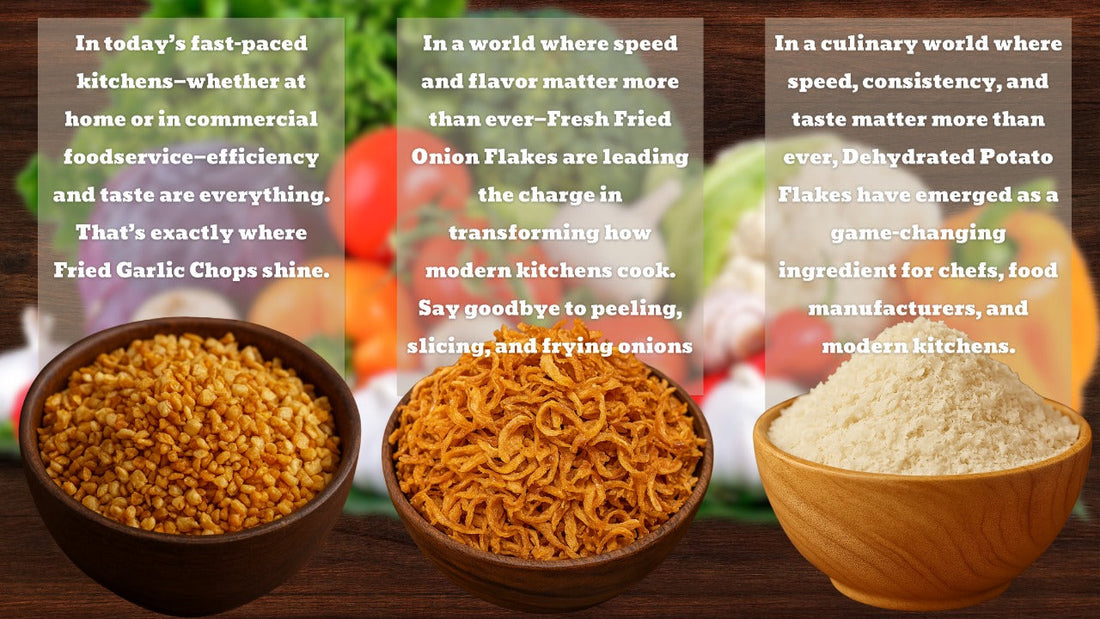 The Future of Cooking: Fried Onion, Garlic & Potato Flakes