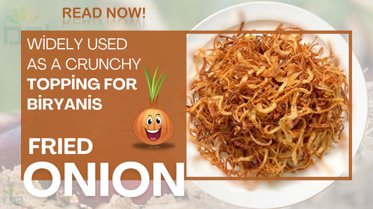 The Secret to Crispy & Flavourful Fried Onion – Why It’s a Kitchen Essential